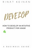 Develop An Intuitive Product
