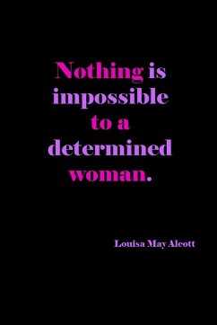 Nothing Is Impossible To A Determined Woman - Creations, Joyful