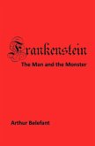 Frankenstein: The Man and the Monster