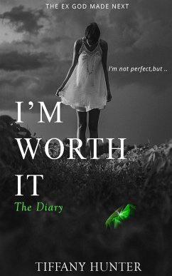 I'm not perfect, but I'm worth it - The Dairy - Hunter, Tiffany