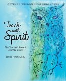 Teach with Spirit: The teacher's inward journey guide