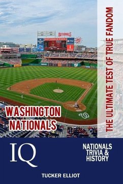 Washington Nationals IQ: The Ultimate Test of True Fandom - Elliot, Tucker