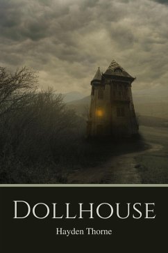 Dollhouse (Curiosities, #1) (eBook, ePUB) - Thorne, Hayden