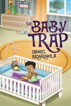 The Baby Trap (eBook, ePUB) - Akinrinola, Daniel