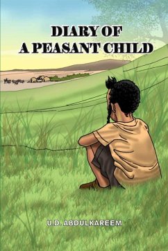 Diary of A Peasant Child - Abdulkareem, U. D.