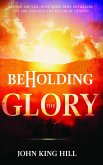 BEHOLDING THE GLORY (eBook, ePUB)