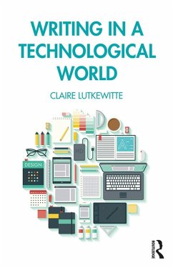 Writing in a Technological World (eBook, PDF) - Lutkewitte, Claire