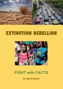 Extinction Rebellion--Fight with Facts (eBook, ePUB) - O'Connor, Bob