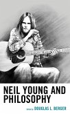 Neil Young and Philosophy (eBook, ePUB)