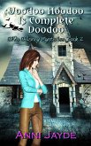 Voodoo Hoodoo is Complete Doodoo (Diva Delaney Mysteries, #2) (eBook, ePUB) Voodoo Hoodoo is Complete Doodoo (Diva Delaney Mysteries, #2) (eBook, ePUB)