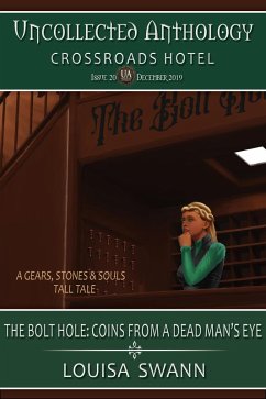 The Bolt Hole: Coin from a Dead Man's Eyes (Uncollected Anthology: Crossroads Hotel) (eBook, ePUB) - Swann, Louisa