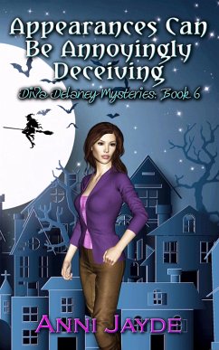 Appearances can be Annoyingly Deceiving (Diva Delaney Mysteries, #6) (eBook, ePUB) - Jayde, Anni