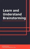 Learn and Understand Brainstorming (eBook, ePUB)