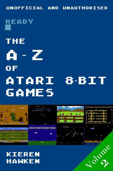 A-Z of Atari 8-bit Games (eBook, PDF) A-Z of Atari 8-bit Games (eBook, PDF)