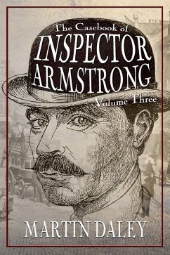 Casebook of Inspector Armstrong - Volume 3 (eBook, PDF) - Daley, Martin