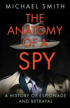 The Anatomy of a Spy - Smith, Michael