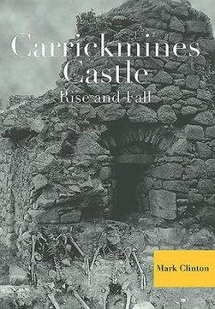 Carrickmines Castle: Rise and Fall - Clinton, Mark
