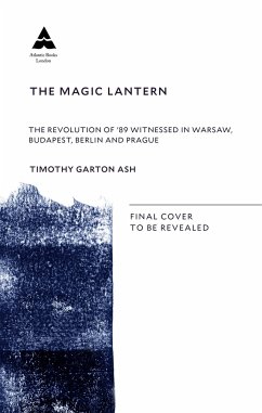 The Magic Lantern - Ash, Timothy Garton