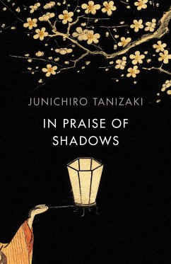 In Praise of Shadows - Tanizaki, Junichiro