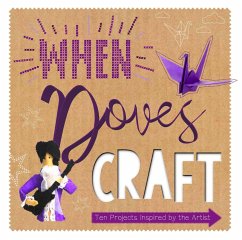 When Doves Craft - Bownes, Sonia; Bateman, Zoe