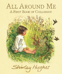 All Around Me; A First Book of Childhood - Hughes, Shirley