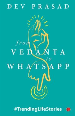 FROM VEDANTA TO WHATSAPP - Prasad, Dev