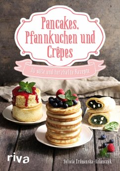 Pancakes, Pfannkuchen und Crêpes - Erdmanska-Kolanczyk, Sylwia