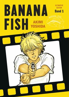 Banana Fish: Ultimative Edition / Banana Fish Bd.1 - Yoshida, Akimi