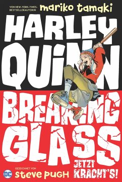 Harley Quinn: Breaking Glass - Jetzt kracht's! - Tamaki, Mariko;Pugh, Steve