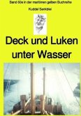 Deck und Luken unter Wasser - Seefahrt in den 1950-60er Jahren - Band 60e farbig in der maritimen gelben Buchreihe bei J