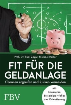 Fit für die Geldanlage - Zagst, Rudi;Huber, Michael