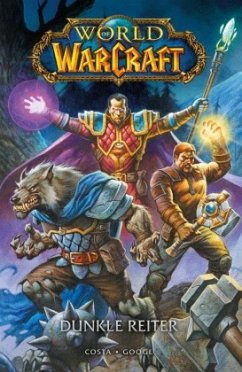 World of Warcraft - Graphic Novel: Dunkle Reiter - Costa, Mike;Googe, Neil