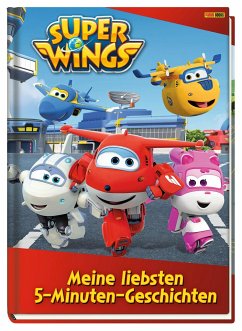 Super Wings: Meine liebsten 5-Minuten-Geschichten - Weber, Claudia