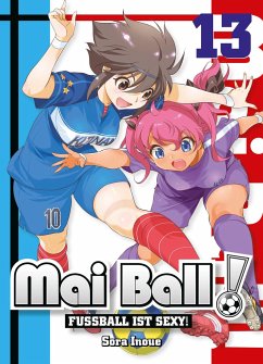 Fußball ist sexy! / Mai Ball Bd.13 - Inoue, Sora
