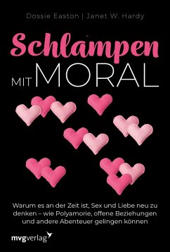 Schlampen mit Moral: Erweiterte Neuausgabe - Hardy, Janet W.;Easton, Dossie