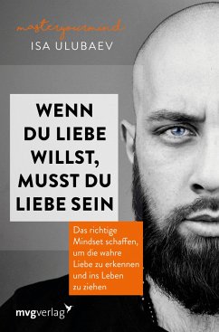 Wenn du Liebe willst, musst du Liebe sein - Ulubaev, Isa