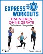 Express-Workouts - Trainieren ohne... - Bild 1