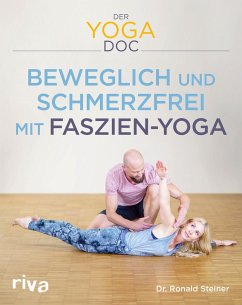 Der Yoga-Doc - Beweglich und schmerzfrei mit Faszien-Yoga - Steiner, Ronald
