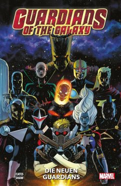 Die neuen Guardians / Guardians of the Galaxy - Neustart Bd.1 - Cates, Donny;Shaw, Geoff