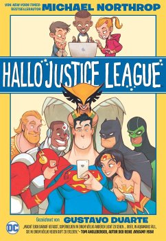 Hallo Justice League - Northrop, Michael;Duarte, Gustavo