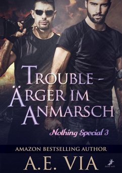 Trouble - Ärger im Anmarsch - Via, A. E.