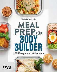 Meal Prep für Bodybuilder - Vodrazka, Michelle