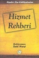 Hizmet Rehberi - Said Nursi, Bediüzzaman