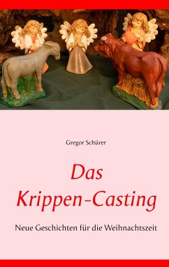 Das Krippen-Casting - Schürer, Gregor