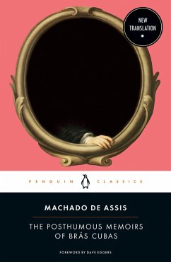The Posthumous Memoirs of Brás Cubas (eBook, ePUB) - Machado De Assis, Joaquim Maria