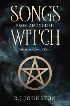 Songs from and English Witch (eBook, ePUB) - Ye, Rayner; Johnston, R. J.