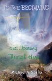To the Beginning and Journey Through Here (A Couple Through Time, #8) (eBook, ePUB)