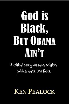 God is Black, but Obama Ain't (eBook, ePUB) - Pealock, Kenneth