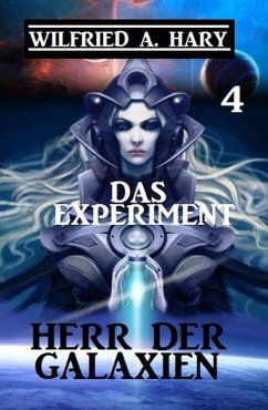 Cover Herr der Galaxien 4 - Das Experiment (eBook, ePUB)