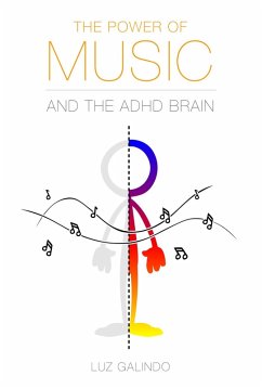 The Power of Music and the ADHD Brain (Managing ADHD, #1) (eBook, ePUB) - Galindo, Luz